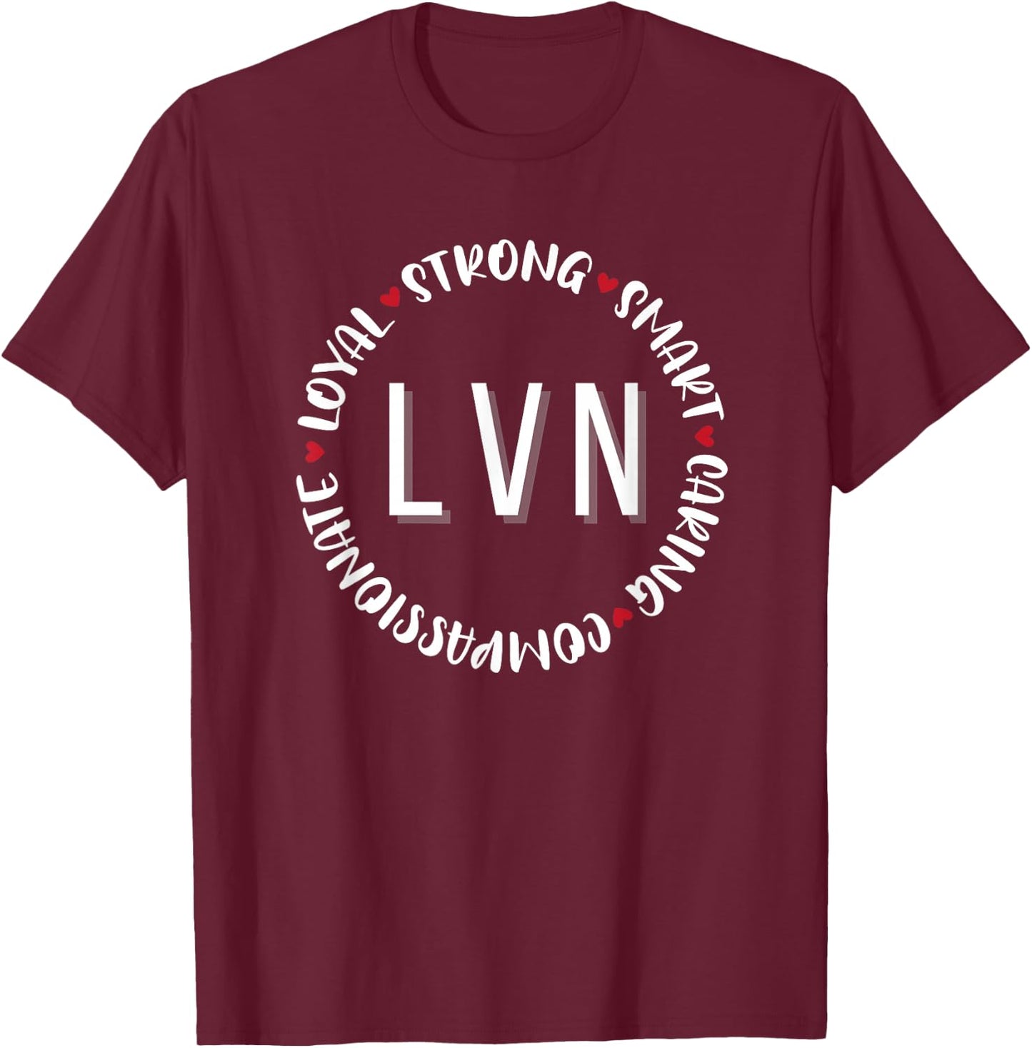 Licensed Vocational Nurse Gifts LVN Nurses Medical Love T-Shirt - T-Shirt | Maroon