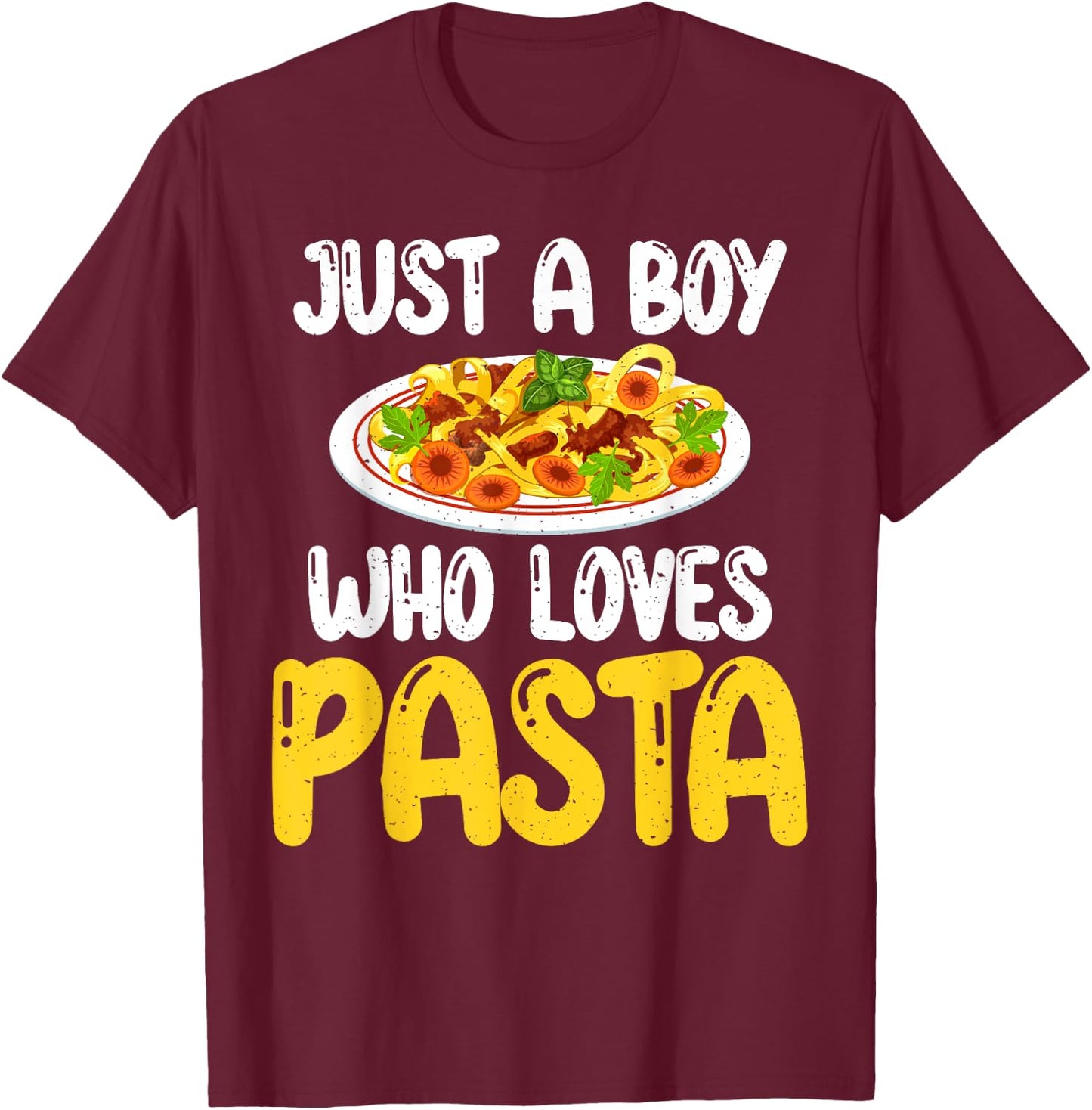 Just a Boy who loves Pasta Boy T-Shirt - T-Shirt | Maroon