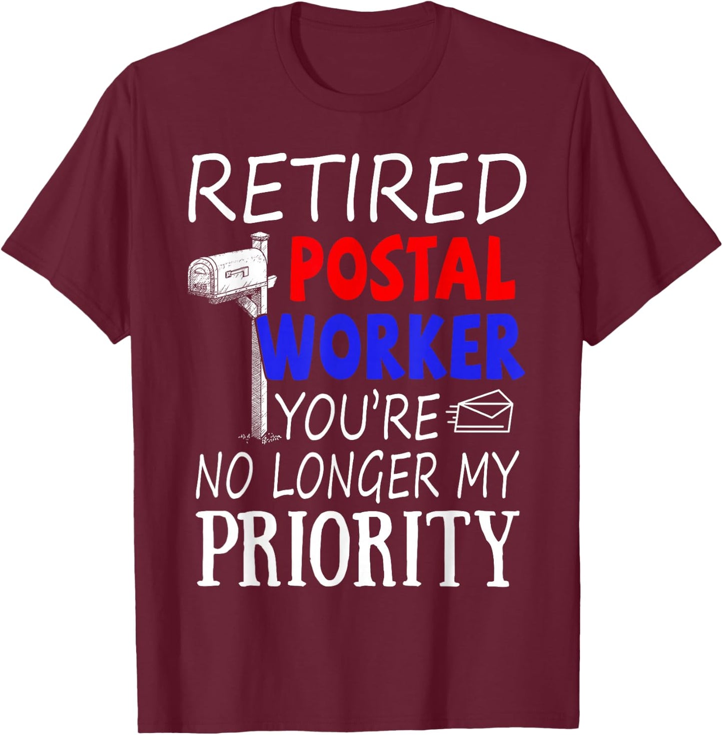 Post Office Retirement Shirt - Retired Postal Worker Gift T-Shirt - T-Shirt | Maroon