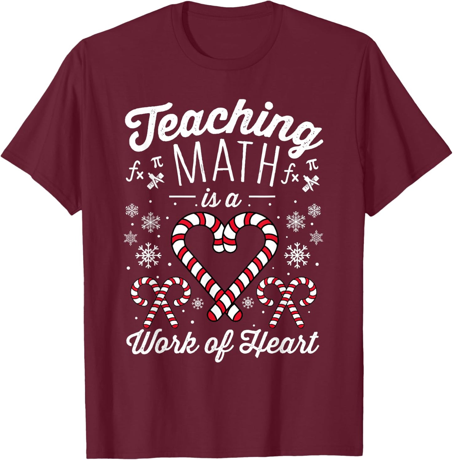 Funny Christmas Candy Cane Work of Heart Math Teacher Women T-Shirt - T-Shirt | Maroon