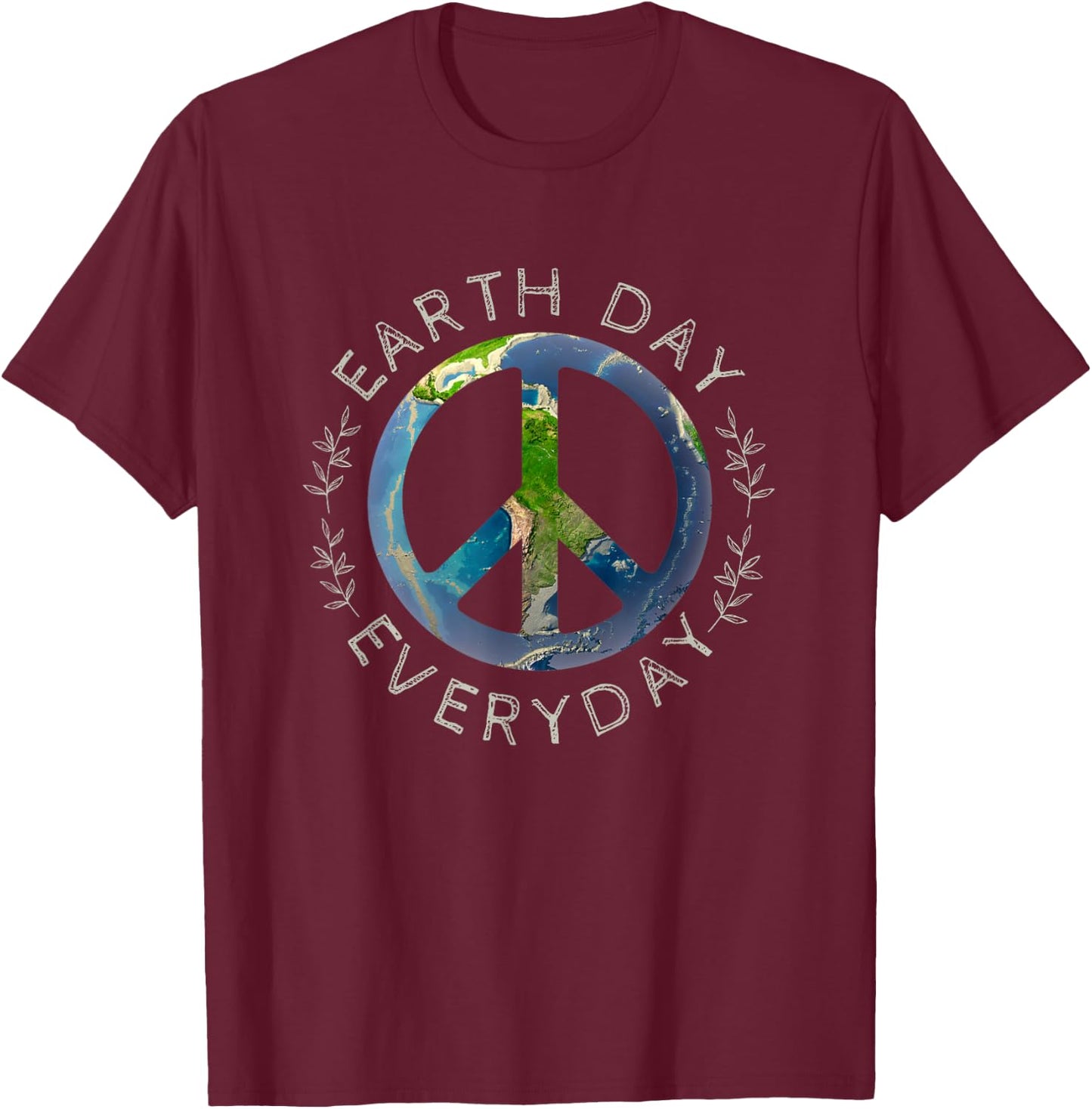 Earth Day Everyday - World Global Peace on Earth Sign T-Shirt - T-Shirt | Maroon