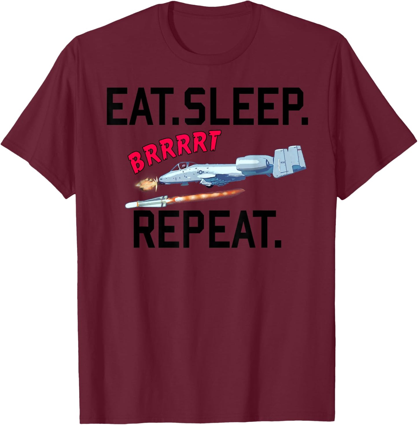 "warthog" Eat Sleep Brrt Repeat! T-Shirt - T-Shirt | Maroon