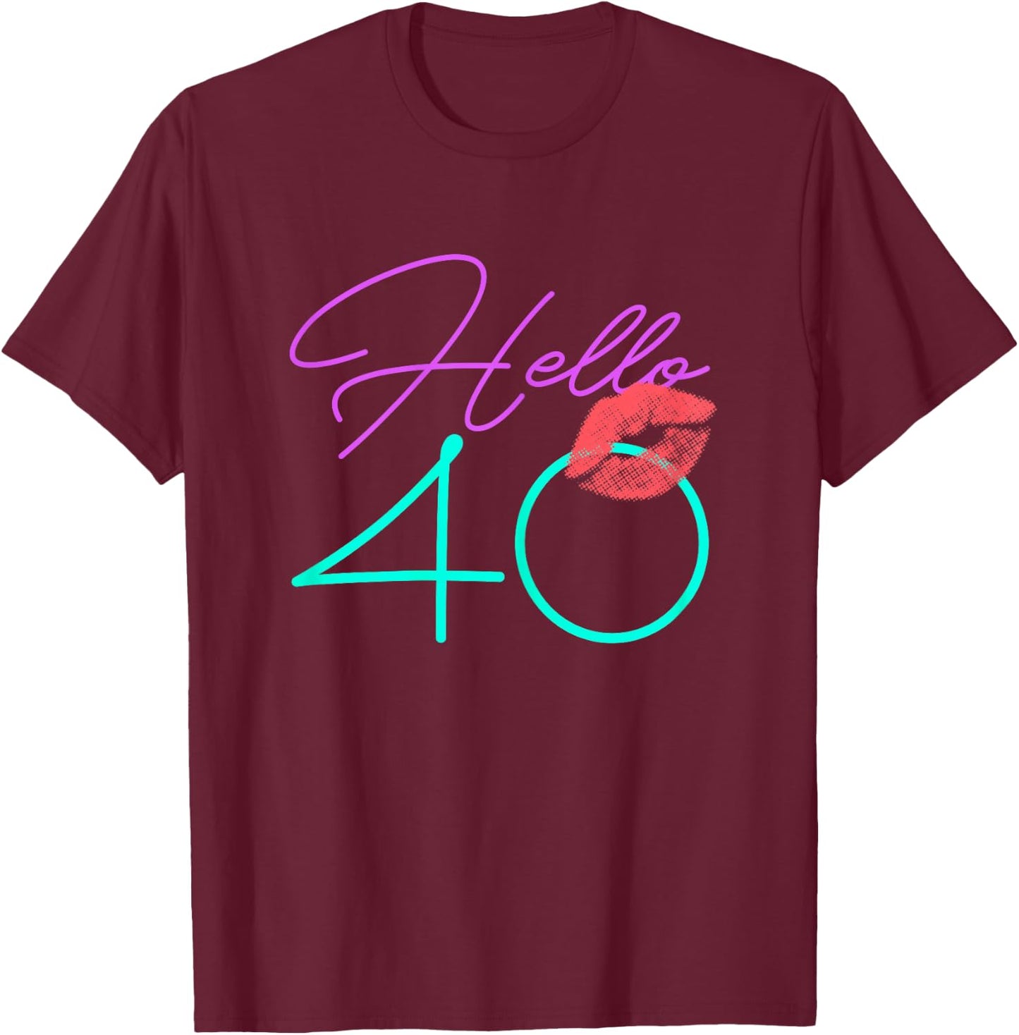 40th Birthday Funny Pink Women Gift T-Shirt - T-Shirt | Maroon
