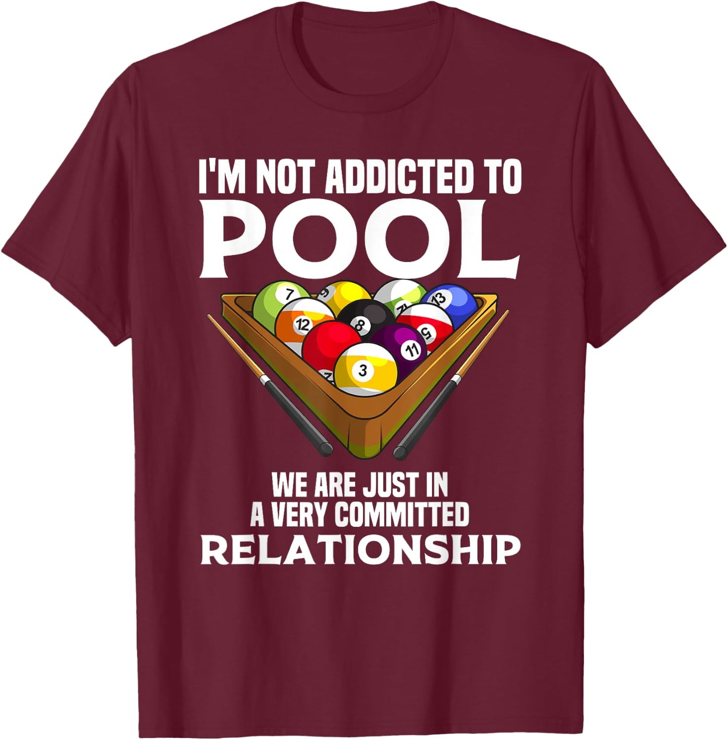 Funny Pool Player Gift Cool Addicted To Billiards T-Shirt - T-Shirt | Maroon