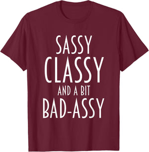 Funny Saying Sassy Classy Bad-Assy Humor Women Girls Teens T-Shirt - T-Shirt | Maroon