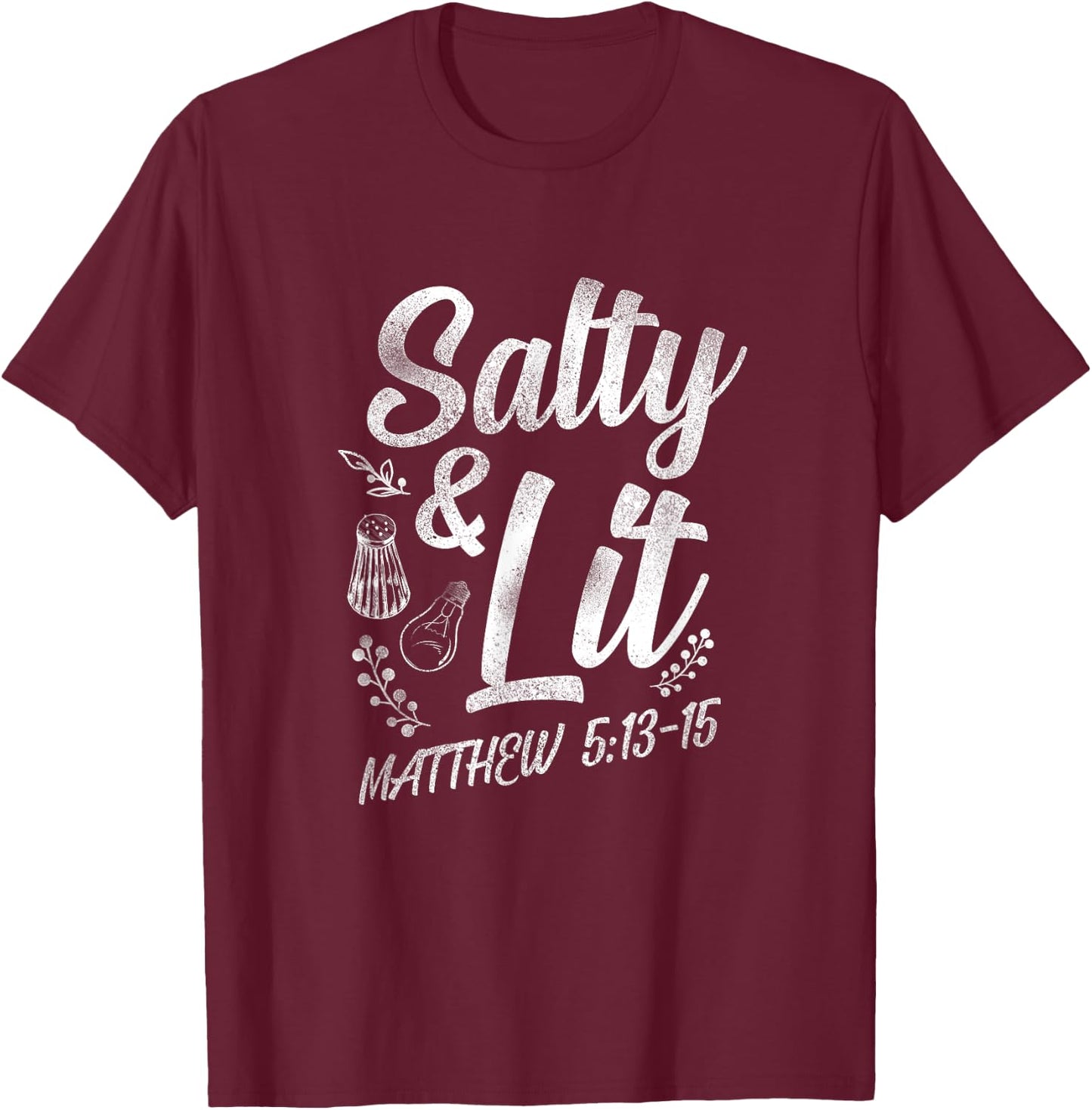 Christian Bible Verse Salty And Lit Matthew 5:13-15 T-Shirt - T-Shirt | Maroon