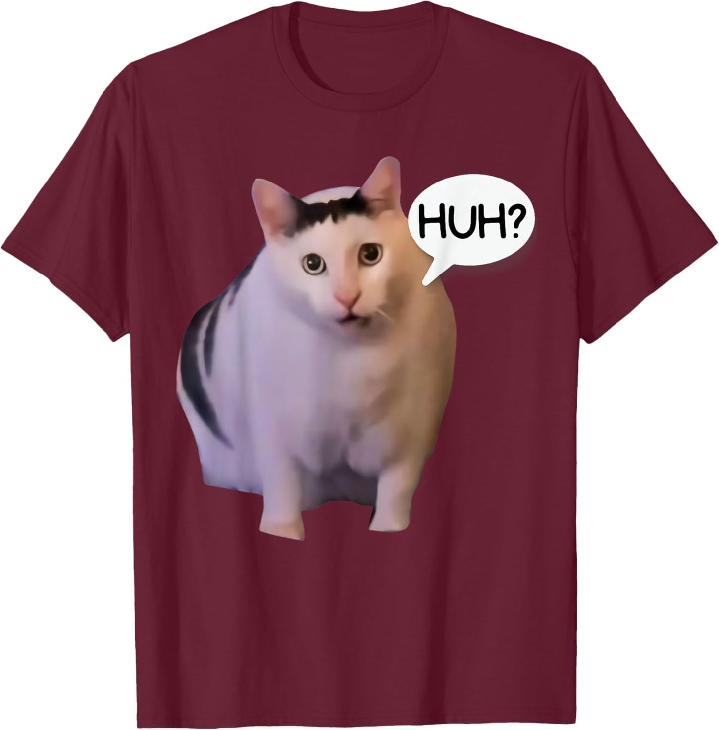 Funny Huh Cat Meme Funny Memes Internet Memes Cat Lover Joke T-Shirt - T-Shirt | Maroon