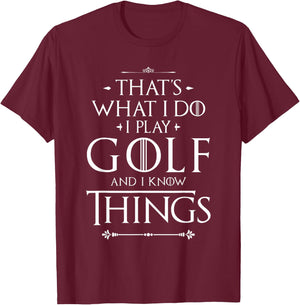 Funny Golfing Shirts That's What I Do I Play Golf - Funny Golfer Golfing , Small, Black T-Shirt - T-Shirt | Maroon