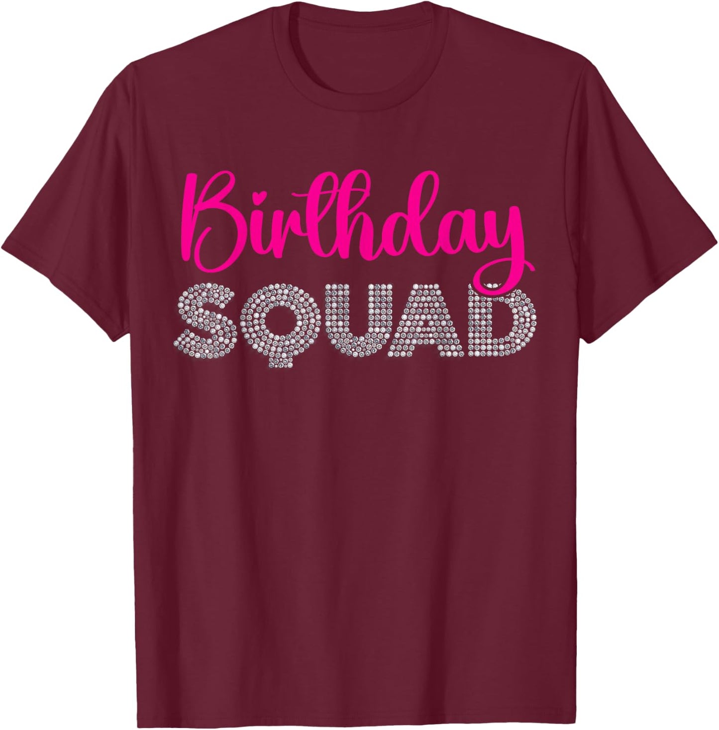 Birthday Squad Party Matching Family Group Funny Bday Gifts T-Shirt - T-Shirt | Maroon