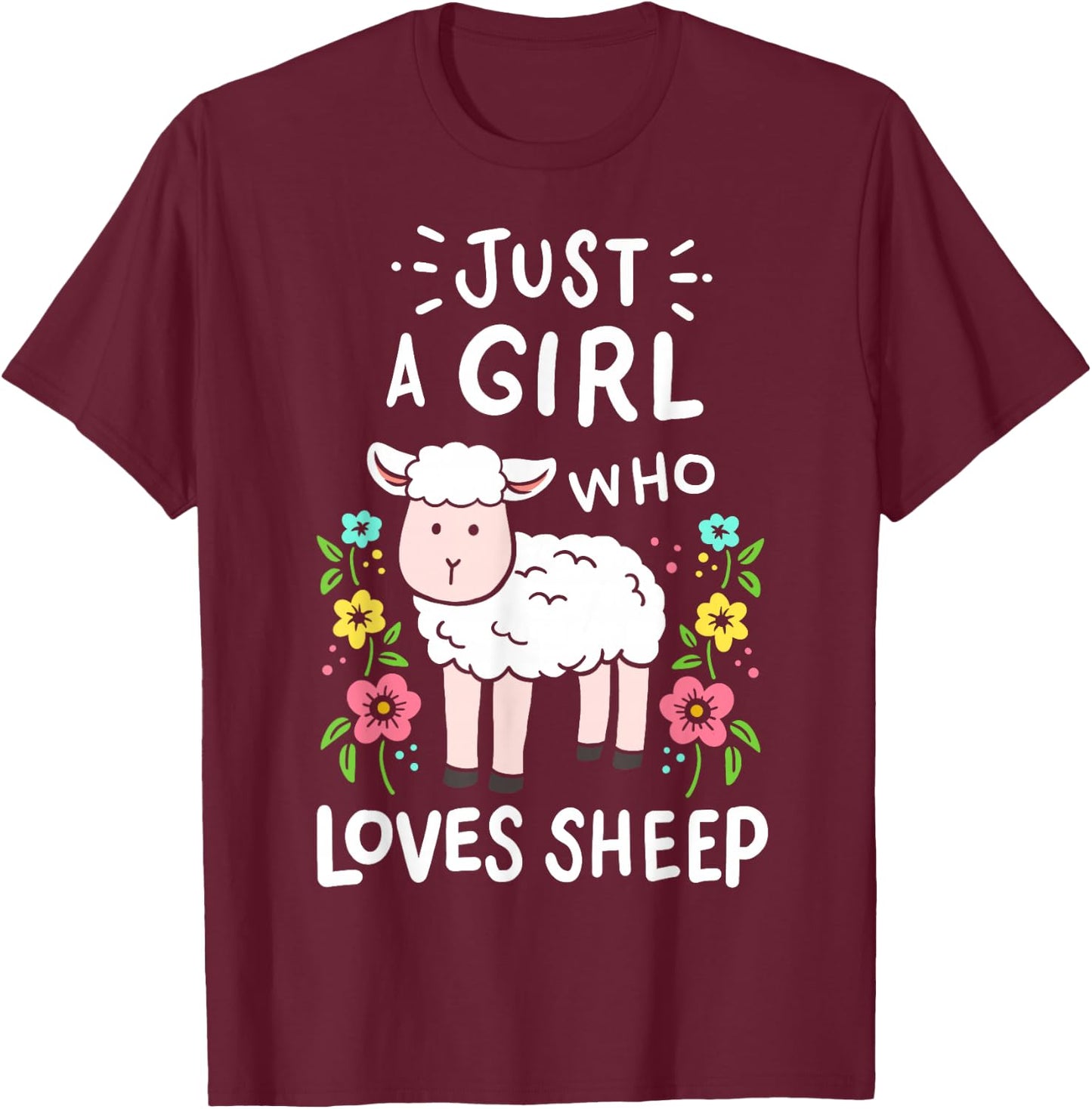 Cute Sheep Just a Girl Who Loves Sheep T-Shirt - T-Shirt | Maroon