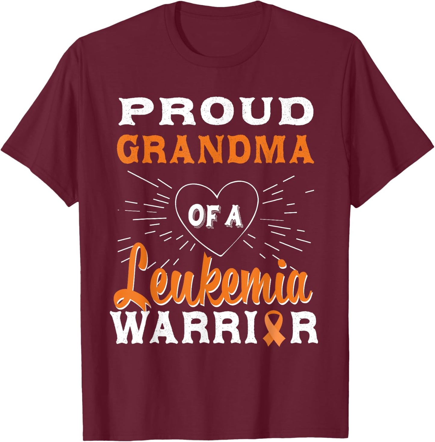 Proud Grandma Of A Leukemia Warrior Awareness T-Shirt - T-Shirt | Maroon