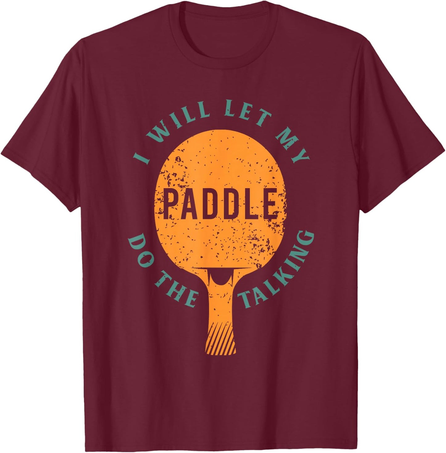 Ping Pong Shirts and Table Tennis Gifts for Ping Pongs T-Shirt - T-Shirt | Maroon