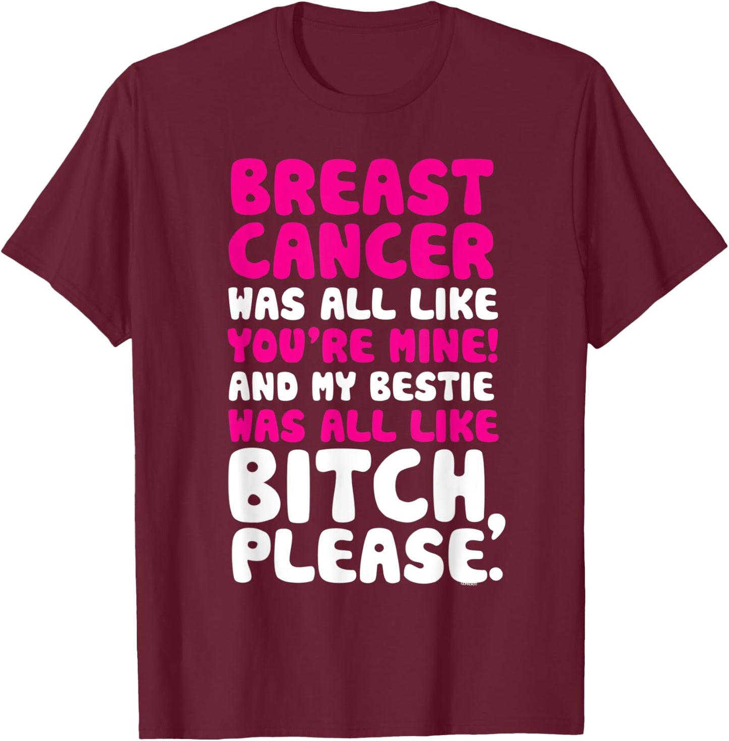 Breast Cancer My Bestie Best Friend Support Quote T-Shirt - T-Shirt | Maroon