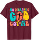 No Worries, God-Got Me African American Christian T-Shirt - T-Shirt | Maroon