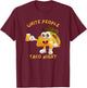 Funny White People Taco Night Tacos Beer and Cowboys T-Shirt - T-Shirt | Maroon