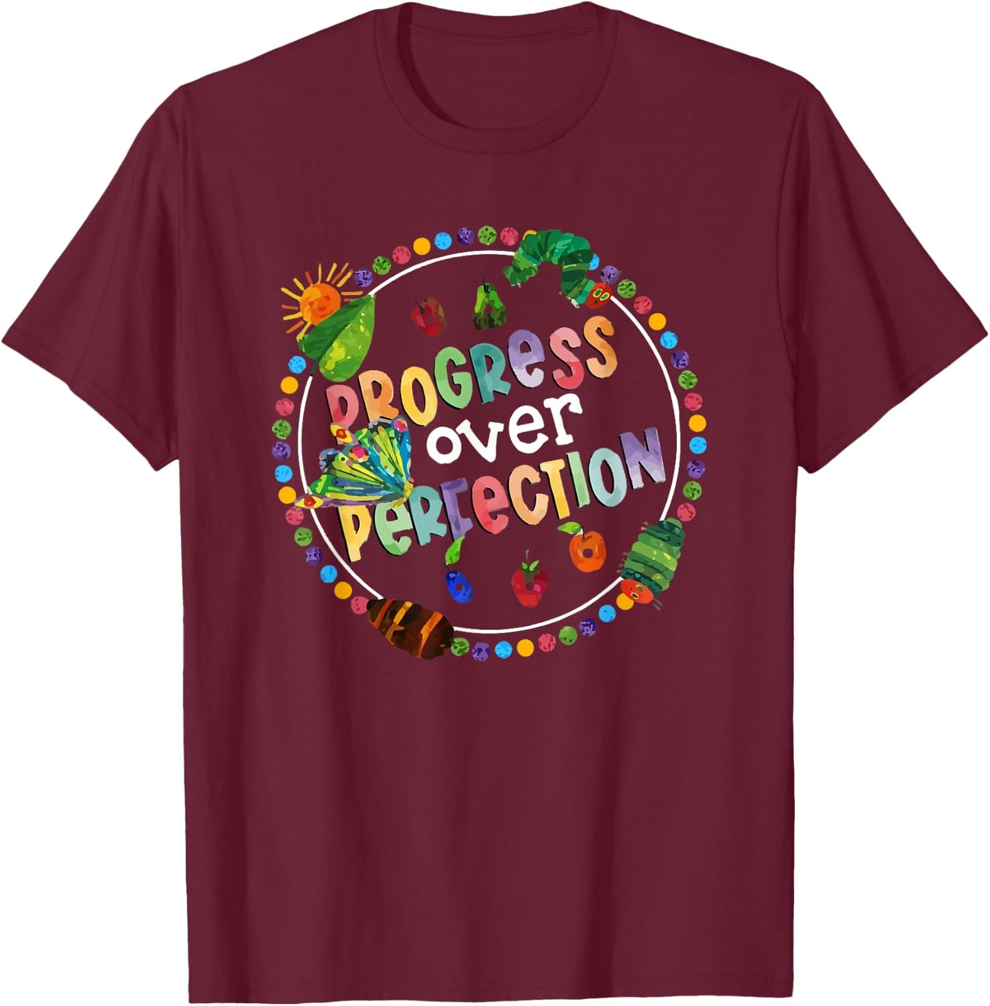 Progress Over Perfection Caterpillar Back to School Teacher T-Shirt - T-Shirt | Maroon