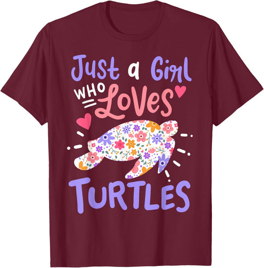 Sea Turtle Just A Girl Who Loves Turtles Gift T-Shirt - T-Shirt | Maroon