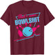 That Some Bowlshit Ball Pins Strike Spilt Funny Bowling Team T-Shirt - T-Shirt | Maroon