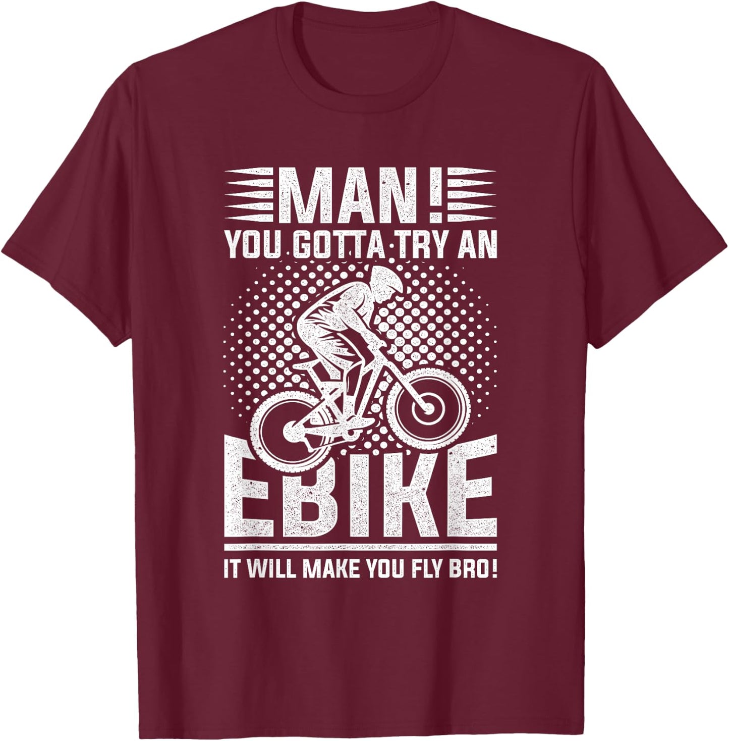 Funny Electric Bike Design E-Bike Makes you Fly T-Shirt - T-Shirt | Maroon