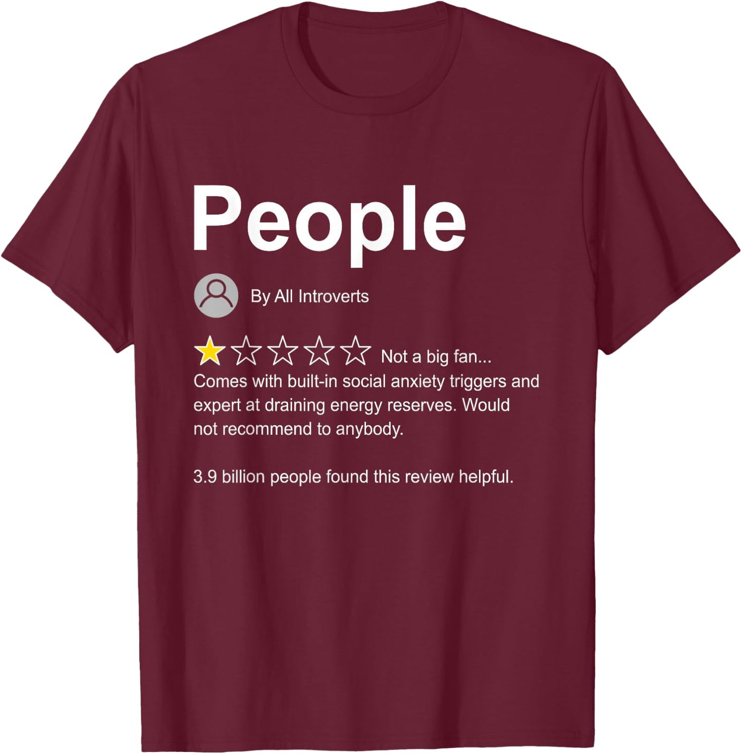 People One Star Rating Would Not Recommend Funny Introverts T-Shirt - T-Shirt | Maroon