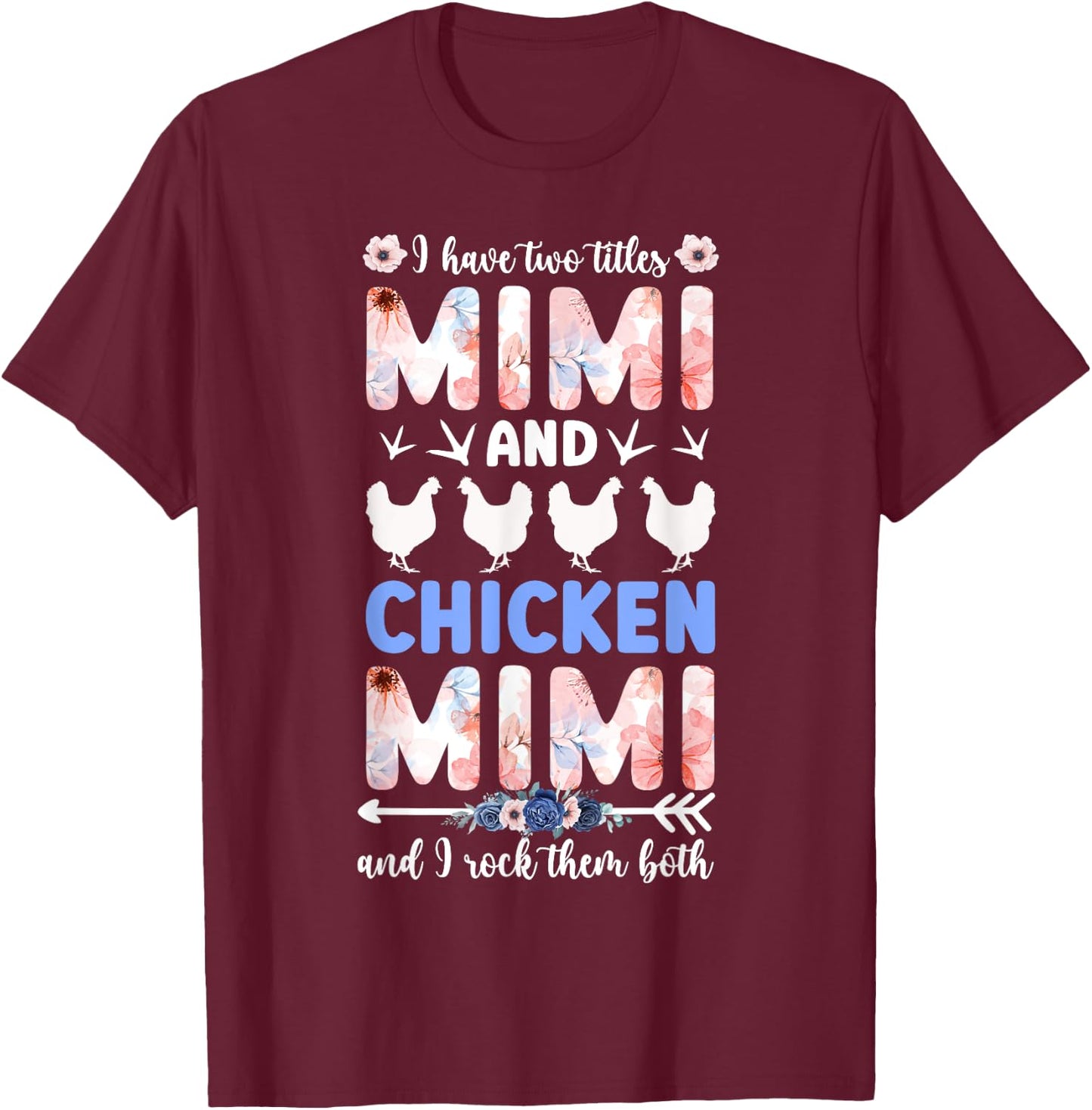 Mimi And Chicken Mimi Chicken Owner Chicken Farmer T-Shirt - T-Shirt | Maroon