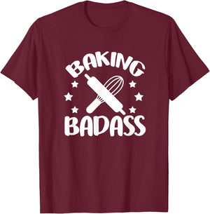 Baker Funny Baking Badass T-Shirt - T-Shirt | Maroon