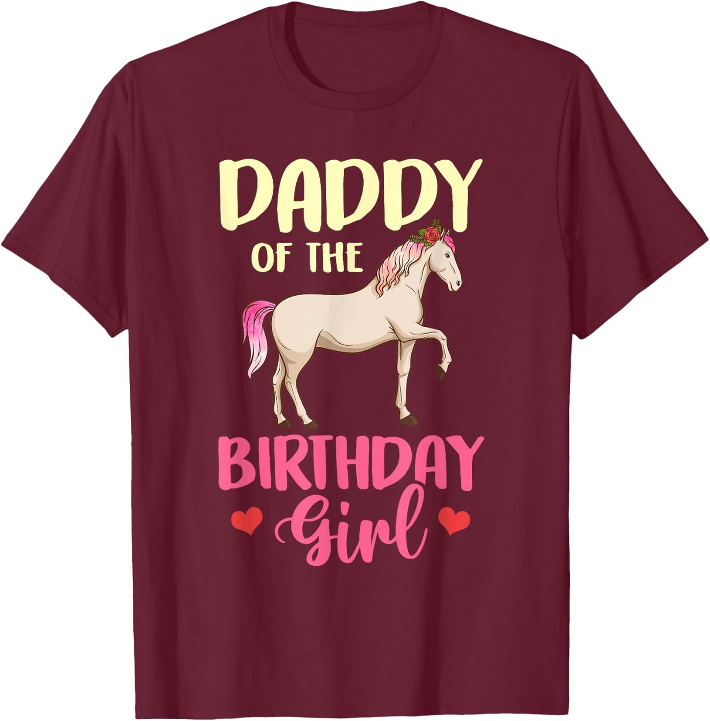 Daddy of the Birthday Girl Horse Equestrian Party Family T-Shirt - T-Shirt | Maroon