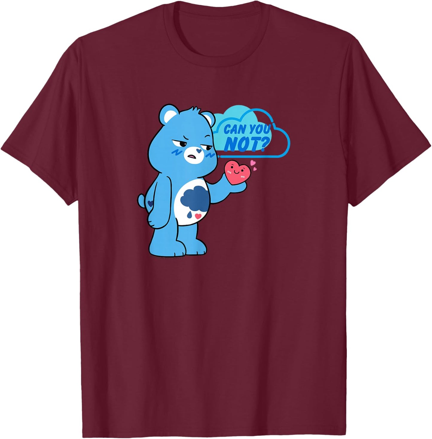 Care Bears Can You Not Grumpy Bear Cute Cartoon T-Shirt - T-Shirt | Maroon