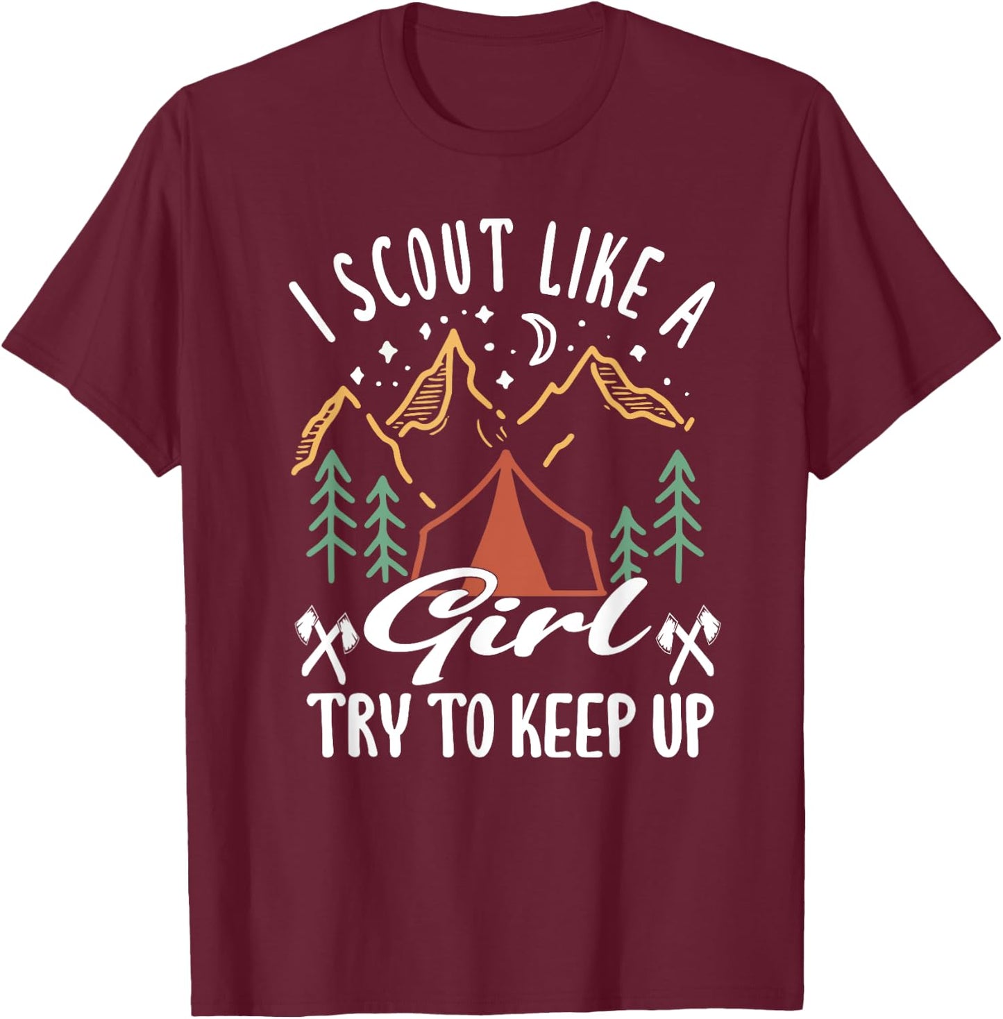 I scout like a girl try to keep up for a Scout Camping T-Shirt - T-Shirt | Maroon