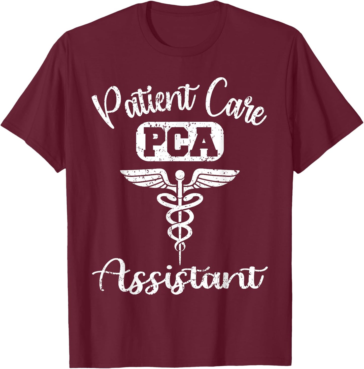 PCA Patient Care Assistant Nurse Week Medical Gifts T-Shirt - T-Shirt | Maroon