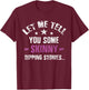 Swim naked, 'Let me tell you some skinny dipping stories' T-Shirt - T-Shirt | Maroon
