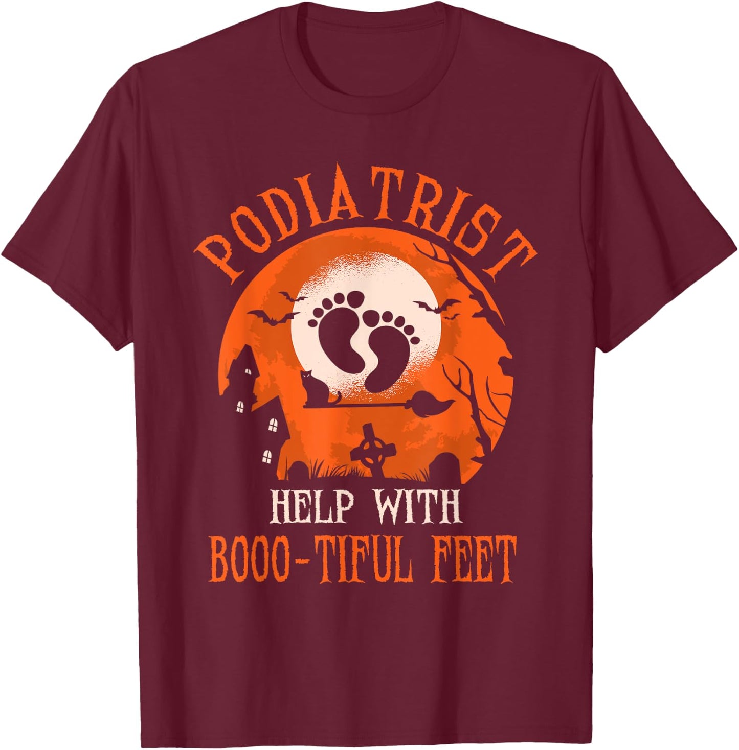 Funny Podiatrist Halloween Costume Foot Doctor Humor T-Shirt - T-Shirt | Maroon