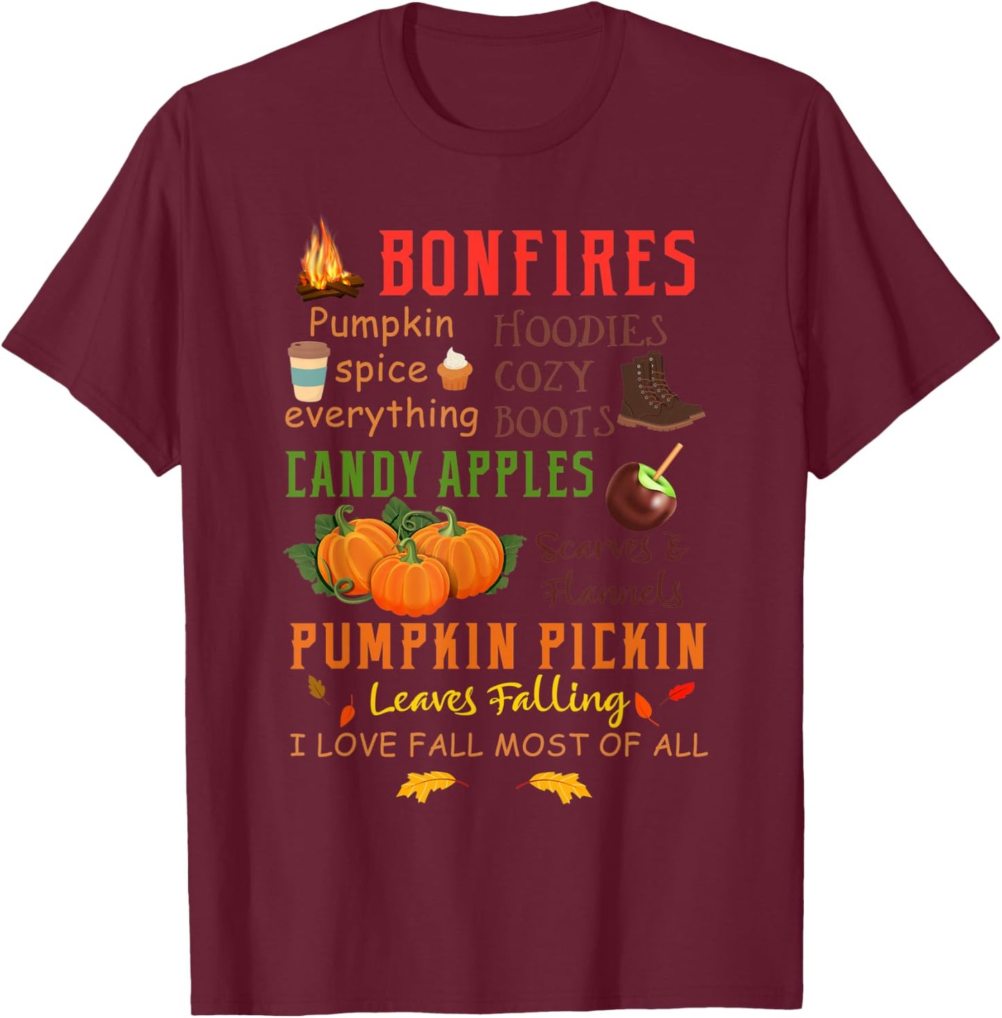 Bonfires Pumpkin Spice Everything Fall Gift T-Shirt - T-Shirt | Maroon