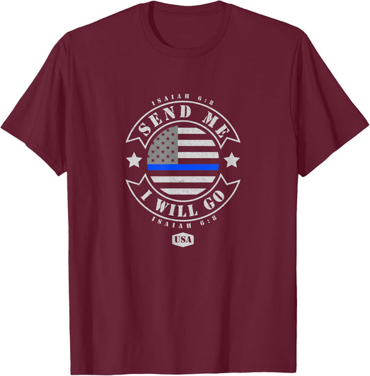 Thin Blue Line Flag - Send Me Police Bible Verse T-Shirt - T-Shirt | Maroon