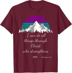 I can do all things through Christ who strengthens me. T-Shirt - T-Shirt | Maroon
