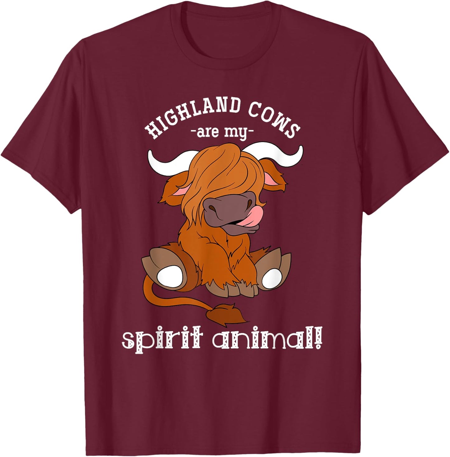 Highland Cows Are My Spirit Animal Scottish Highland Cow T-Shirt - T-Shirt | Maroon