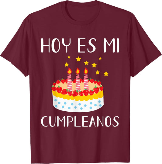Hoy Es Mi Cumpleanos Spanish Mexican Playera Graphic Camisa T-Shirt - T-Shirt | Maroon