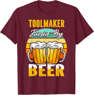 Toolmaker Fueled By Beer - Funny Beer Lover Toolmaker Gift T-Shirt - T-Shirt | Maroon
