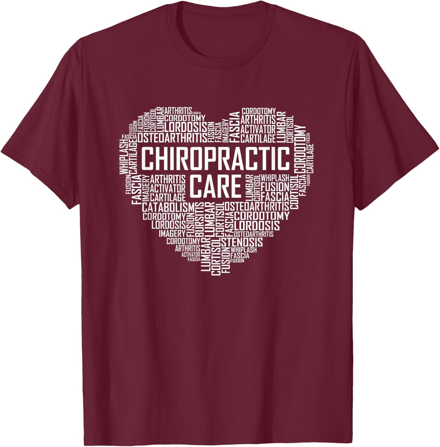 Chiropractic Care Heart Gift Chiropractor T-Shirt - T-Shirt | Maroon