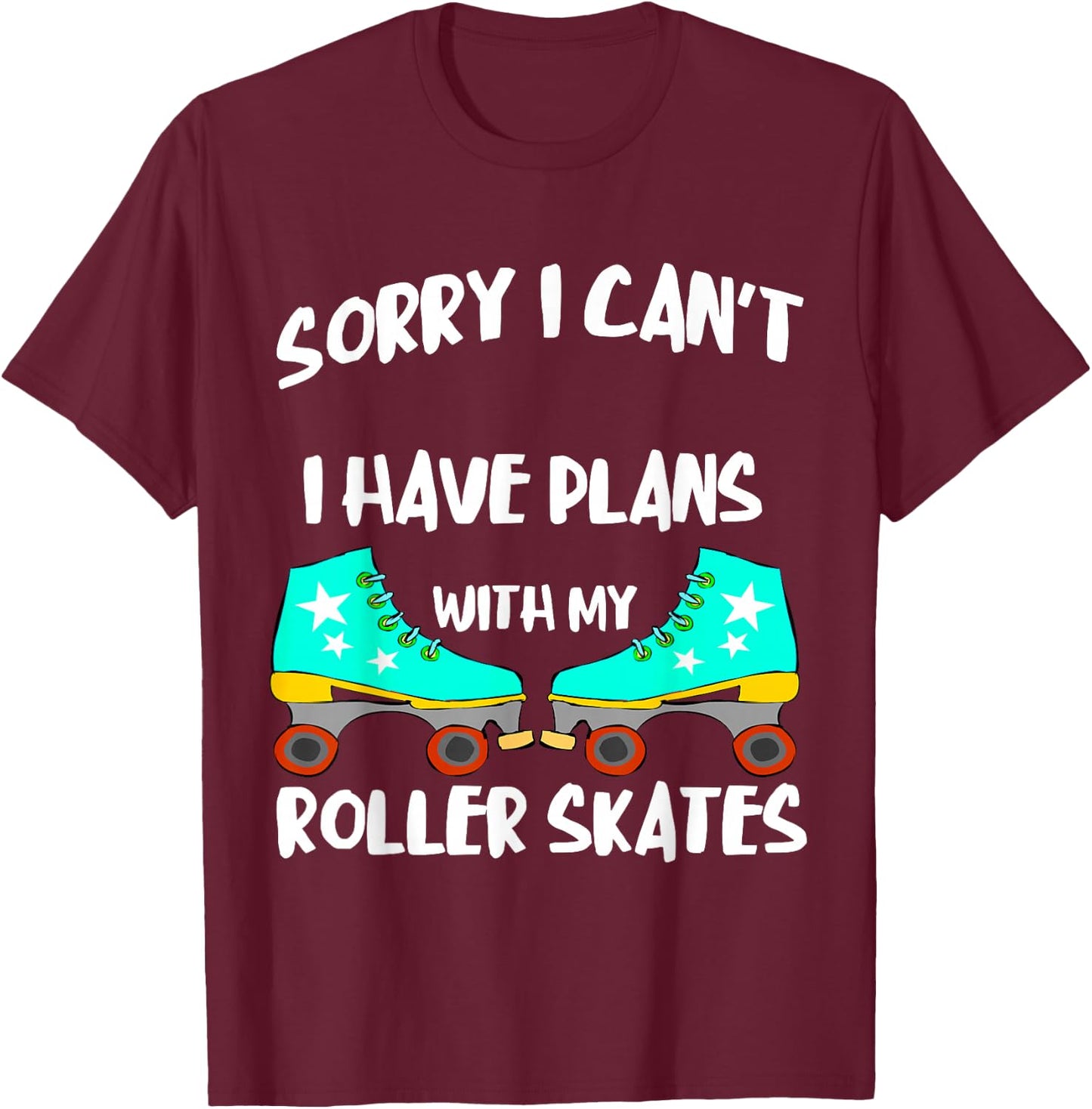Roller Skates Plans Roller Skating Lover Funny Roller Skater T-Shirt - T-Shirt | Maroon