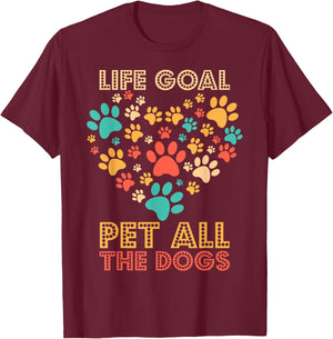 Life Goal Pet All The Dogs Vintage Funny Dog Lover Men Women Girls Kids T-Shirt - T-Shirt | Maroon
