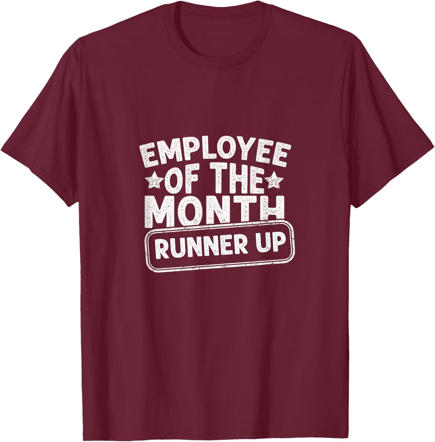 Employee Of The Month Runner Up | Best Worker Design T-Shirt - T-Shirt | Maroon