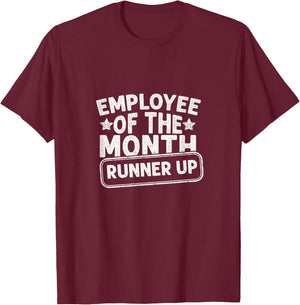 Employee Of The Month Runner Up | Best Worker Design T-Shirt - T-Shirt | Maroon