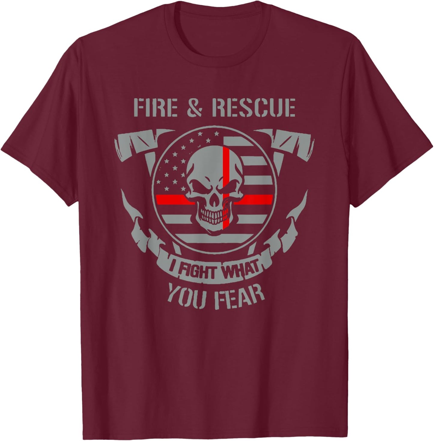 fire department,I fight what you fear,hero,firefighter,gift T-Shirt - T-Shirt | Maroon