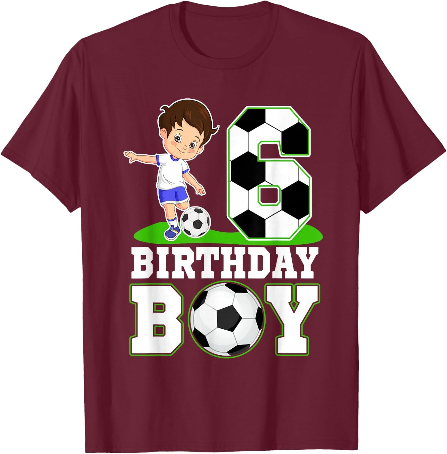 6 Year Old Birthday Soccer 6th Birthday Boy T-Shirt - T-Shirt | Maroon