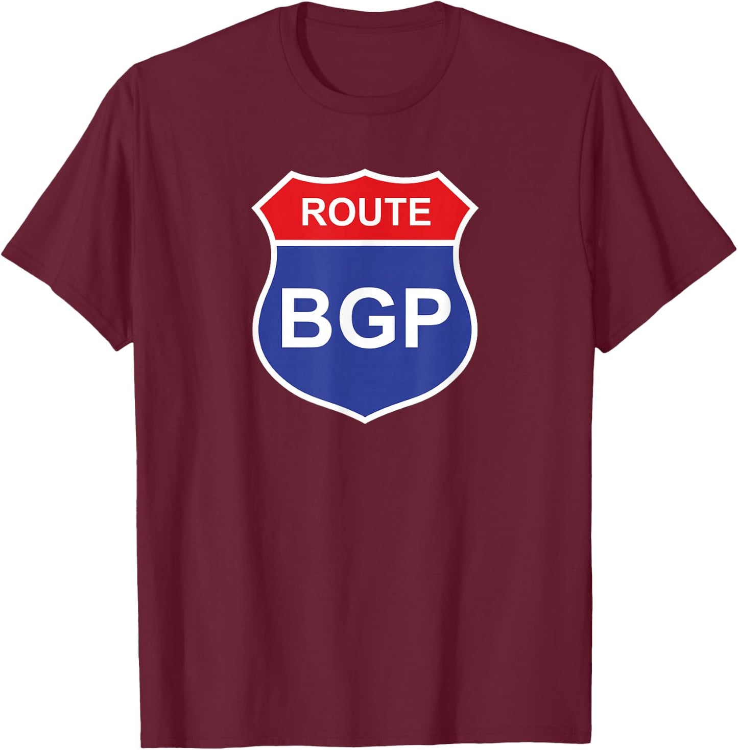 BGP Funny Network Engineer Geeky Nerd T-Shirt - T-Shirt | Maroon