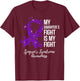 My Daughter’s Fight Is My Fight Sjogrens Syndrome Awareness T-Shirt - T-Shirt | Maroon