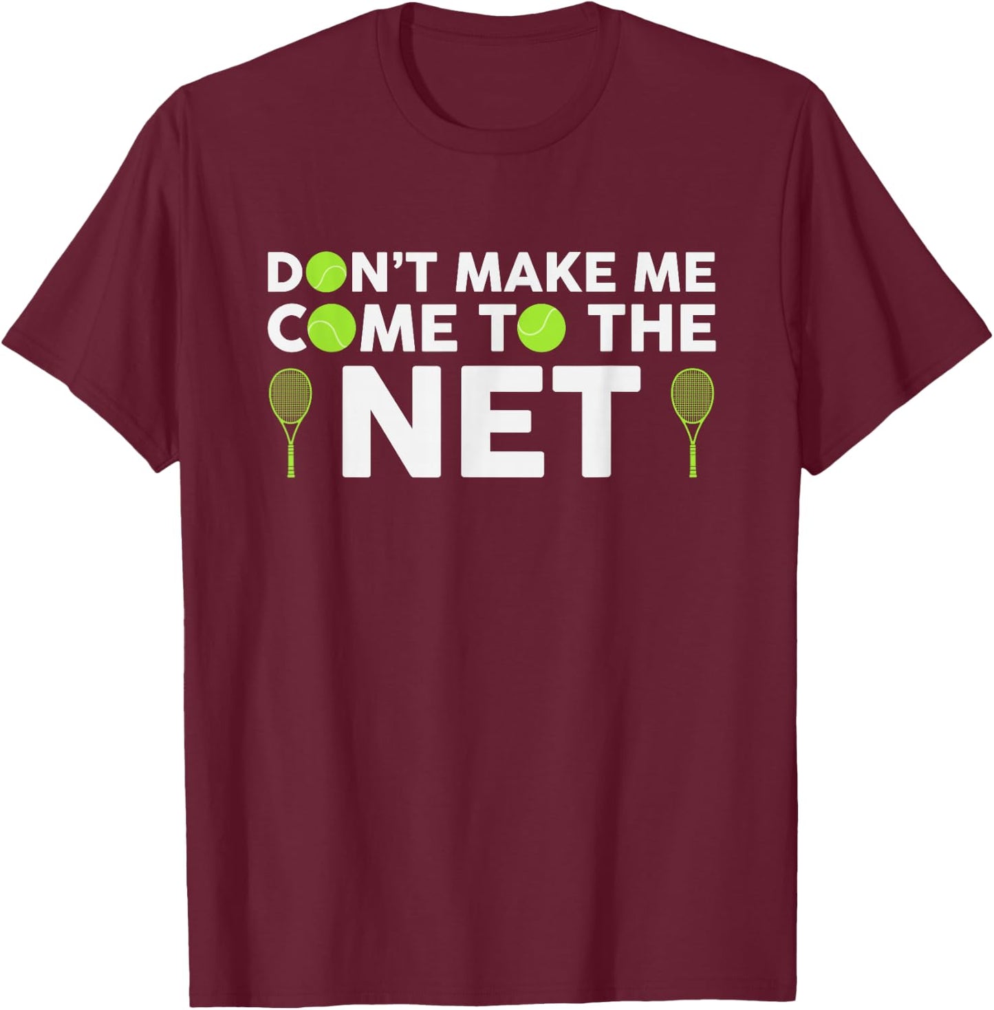 Funny Tennis Player Racket Ball Game Gag Gift Men Women Kids T-Shirt - T-Shirt | Maroon