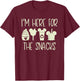 I'm Here For The Snacks, Snackgoals, Snacks Goals T-Shirt - T-Shirt | Maroon