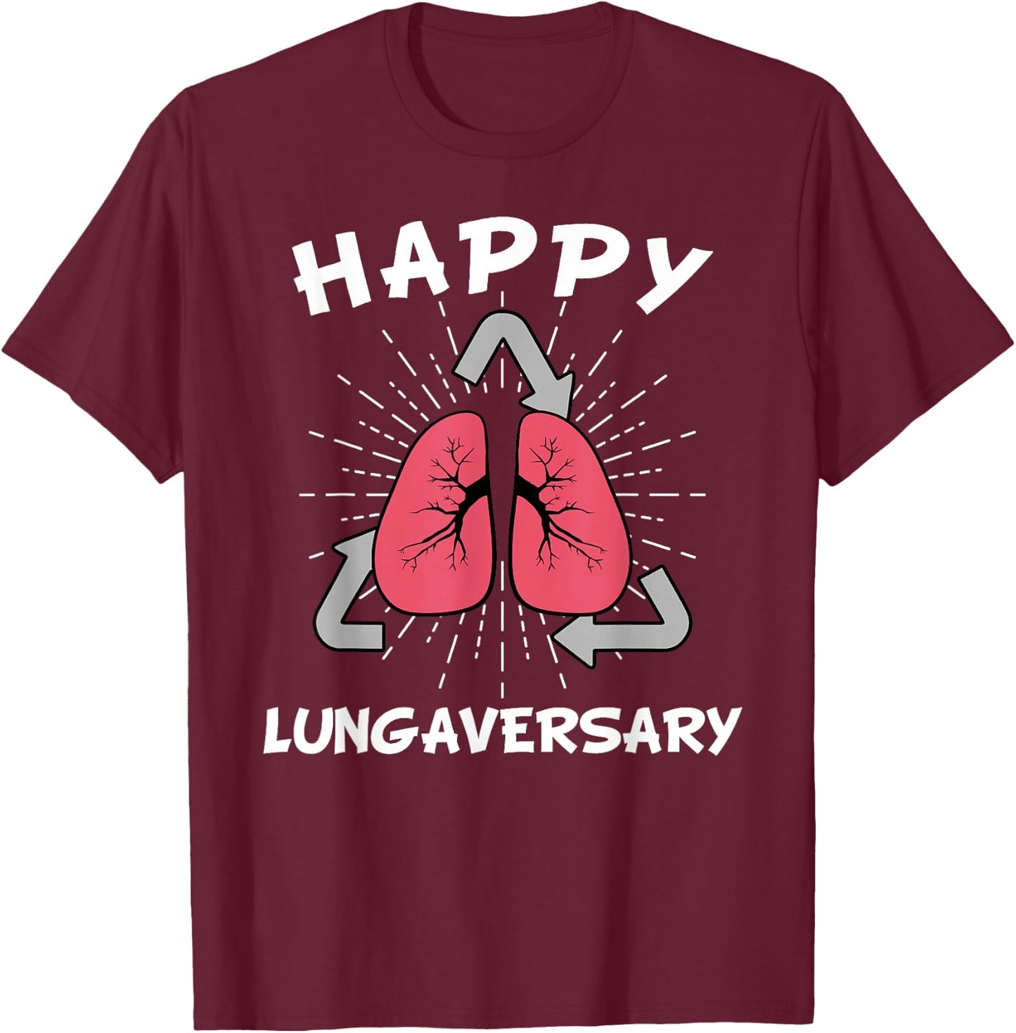 Happy Lungaversary Lung Transplant T-Shirt - T-Shirt | Maroon